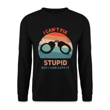 Ich Kann Dummheit Nicht Reparieren, Aber Ich Kann - Unisex Pullover - Schwarz - Vorne - Alina (178cm) & Michal (187cm)