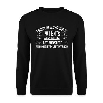 Je n’examine pas toujours la conception des patients pour - Sweat-shirt Unisexe - noir - Devant - Alina (178cm) & Michal (187cm)
