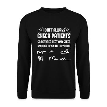 Je n’examine pas toujours la conception des patients pour - Sweat-shirt Unisexe - noir - Devant - Alina (178cm) & Michal (187cm)