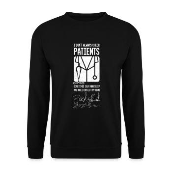 Je n’examine pas toujours la conception des patients pour - Sweat-shirt Unisexe - noir - Devant - Alina (178cm) & Michal (187cm)