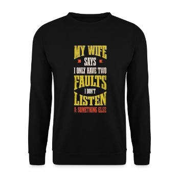 My wife says I only have two mistakes that I - Unisex Sweatshirt - black - Front - Alina (178cm) & Michal (187cm)