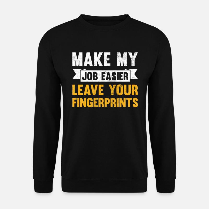 Make my job easier Leave - Unisex Sweatshirt - black