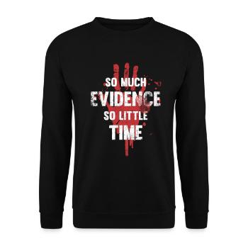 So much evidence, so little time - Unisex Sweatshirt - black - Front - Alina (178cm) & Michal (187cm)