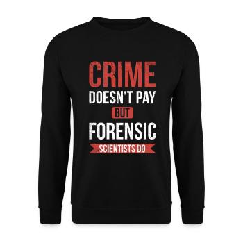 Le crime ne paie pas, mais un médecin légiste - Sweat-shirt Unisexe - noir - Devant - Alina (178cm) & Michal (187cm)