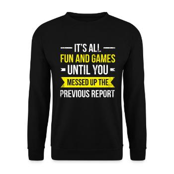 It's all fun and games until you mess up - Unisex Sweatshirt - black - Front - Alina (178cm) & Michal (187cm)