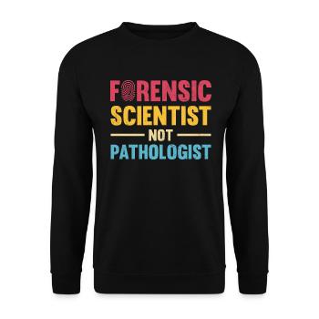 Forensic scientist instead of pathologist, investigator - Unisex Sweatshirt - black - Front - Alina (178cm) & Michal (187cm)