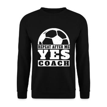 Repeat after me Yes Coach football player Sport - Unisex Sweatshirt - black - Front - Alina (178cm) & Michal (187cm)