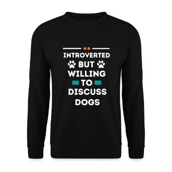 Introverted But Willing To Discuss Dogs - Unisex Sweatshirt - black - Front - Alina (178cm) & Michal (187cm)