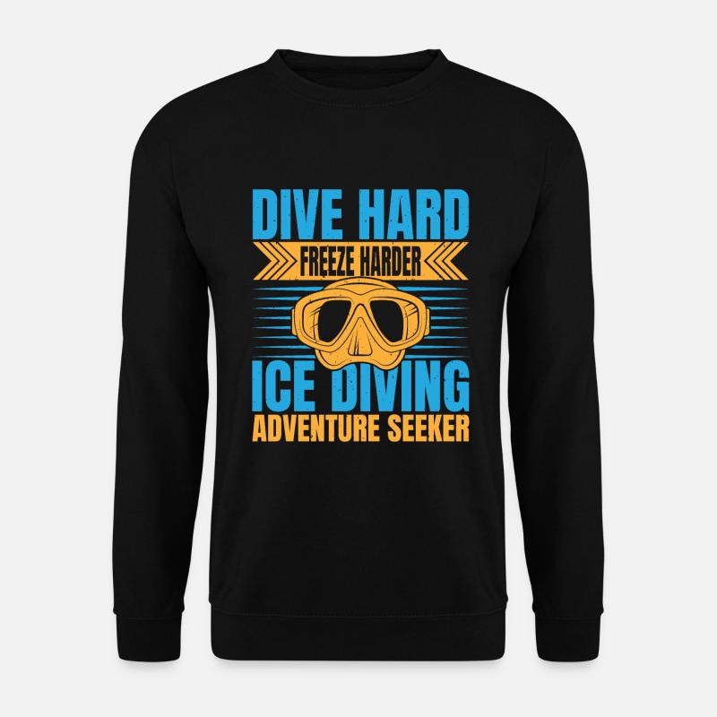 Dive Hard Freezy Harder, Eistaucher - Unisex Pullover - Schwarz