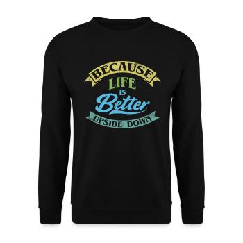 'Cause life is upside down, zorbing - Unisex Sweatshirt - black - Front - Alina (178cm) & Michal (187cm)