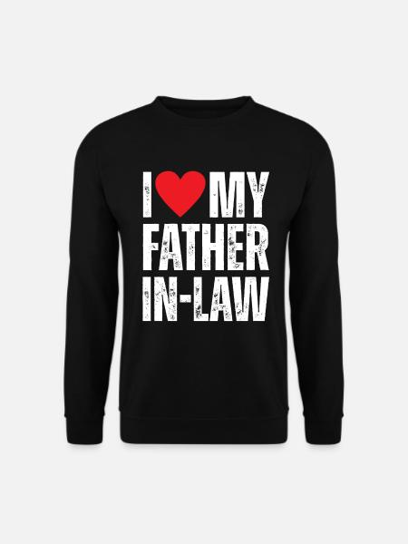 I Love My Father in Law - Unisex Sweatshirt - black