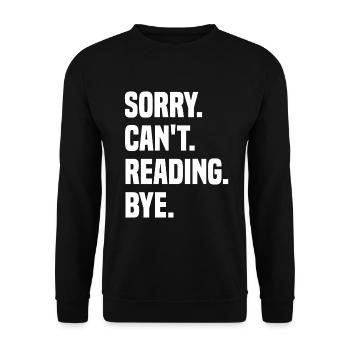 Sorry Can't Reading Bye - Unisex Sweatshirt - black - Front - Alina (178cm) & Michal (187cm)