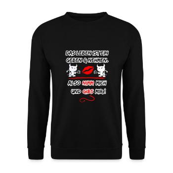 Life is a give and take, so take me - Unisex Sweatshirt - black - Front - Alina (178cm) & Michal (187cm)