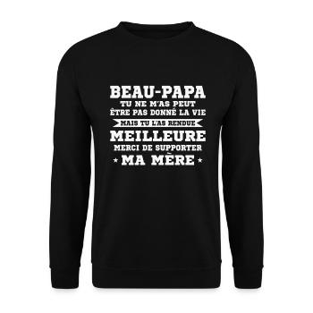 Step-dad not given life but made better - Unisex Sweatshirt - black - Front - Alina (178cm) & Michal (187cm)