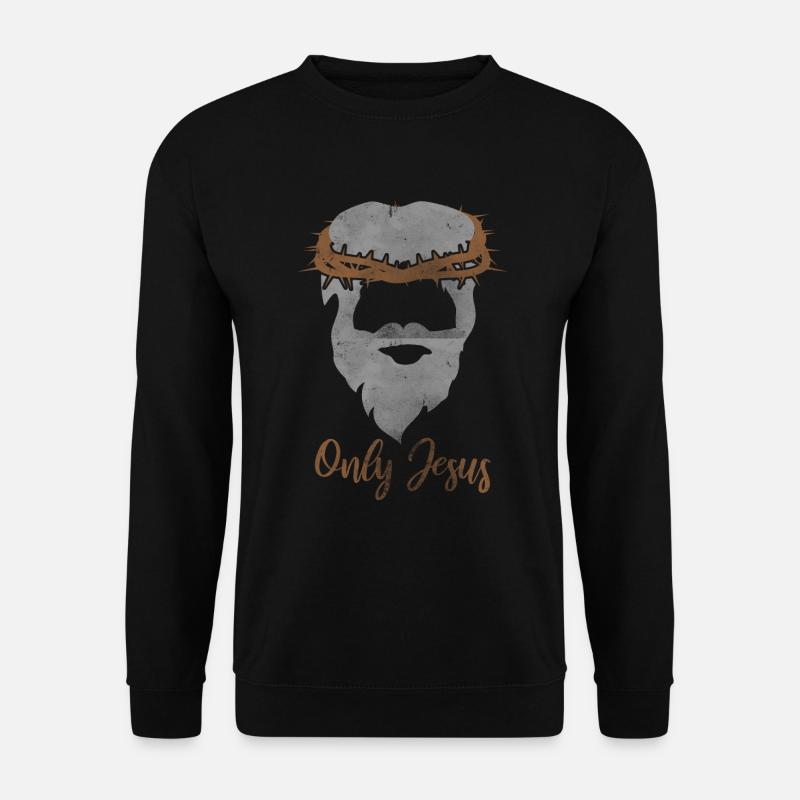 Jesus - Only Jesus - Unisex Sweatshirt - black