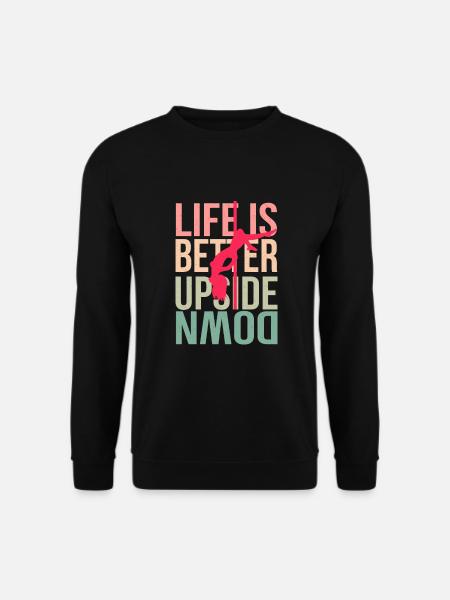 PoleDance - Life is better upside down - Unisex Pullover - Schwarz