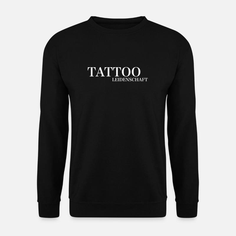 Tattoo Tattoos Lustige Geschenkidee Tätowierer - Unisex Pullover - Schwarz