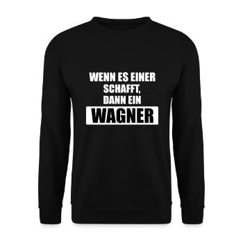 Es kann nur ein Wagner schaffen - Unisex Pullover - Schwarz - Vorne - Alina (178cm) & Michal (187cm)