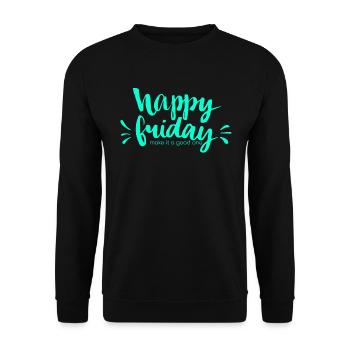 Happy Friday Happy Merry Friday - Unisex Sweatshirt - black - Front - Alina (178cm) & Michal (187cm)