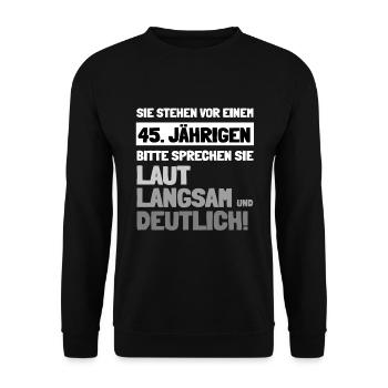 45 Jähriger sprechen sie laut langsam und deutlich - Unisex Pullover - Schwarz - Vorne - Alina (178cm) & Michal (187cm)