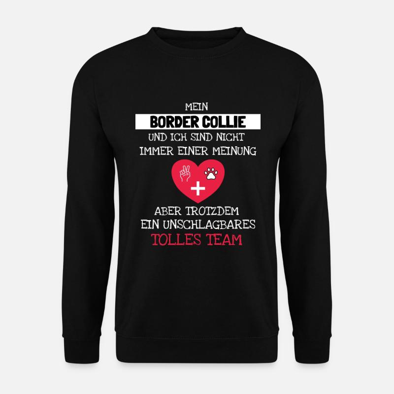 Border Collie ist nicht immer meiner Meinung - Unisex Pullover - Schwarz