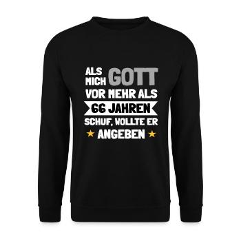 Als mich Gott schuf vor 66 Jahren wollte er - Unisex Pullover - Schwarz - Vorne - Alina (178cm) & Michal (187cm)