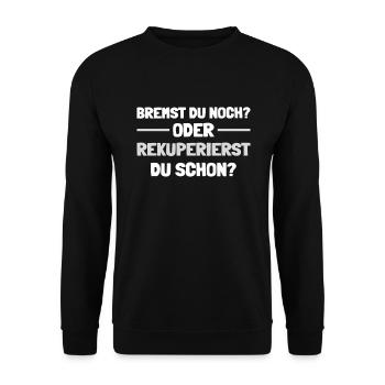 Bremst du noch oder Rekuperierst du schon? - Unisex Pullover - Schwarz - Vorne - Alina (178cm) & Michal (187cm)