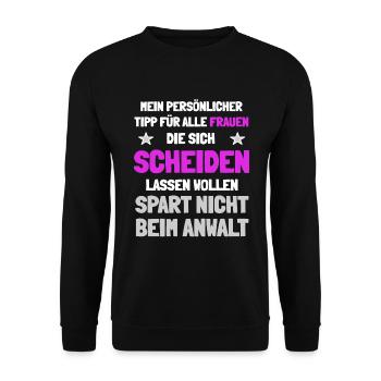 Frauen sollten nicht bei der Scheidung sparen - Unisex Pullover - Schwarz - Vorne - Alina (178cm) & Michal (187cm)
