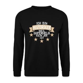 Historiker Superheld Geschichtsforscher Vatertag - Unisex Pullover - Schwarz - Vorne - Alina (178cm) & Michal (187cm)