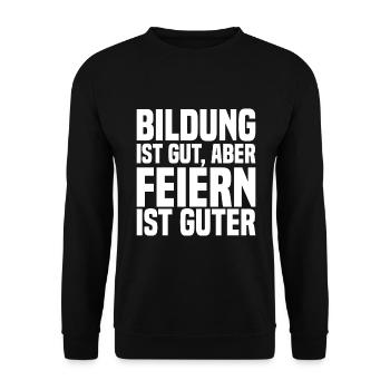 Bildung Ist Gut, Aber Feiern Ist Guter - Party - Unisex Pullover - Schwarz - Vorne - Alina (178cm) & Michal (187cm)