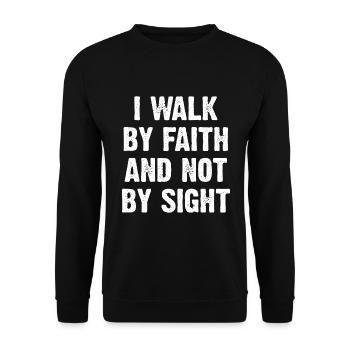 I Walk By Faith and Not By Sight - Unisex Sweatshirt - black - Front - Alina (178cm) & Michal (187cm)