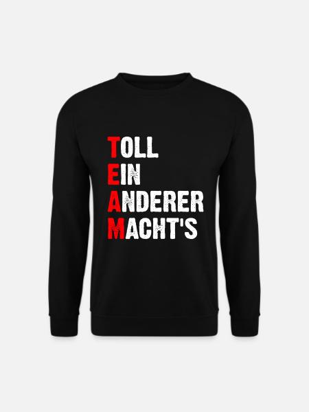 Team Toll Ein Anderer Macht's - Unisex Pullover - Schwarz