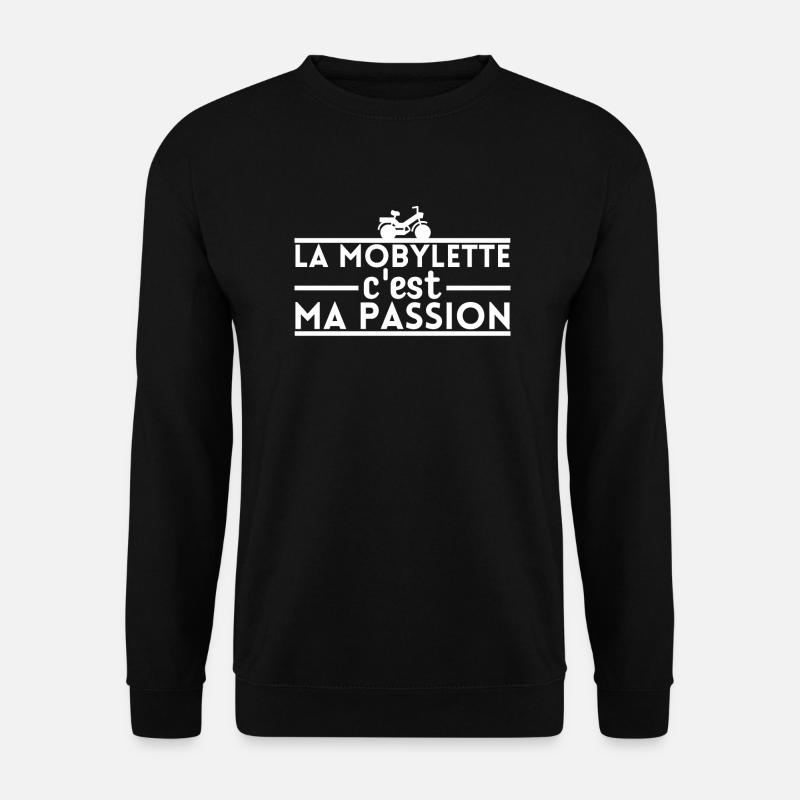 La mobylette c'est ma passion. t-shirt mob - Sweat-shirt Unisexe - noir