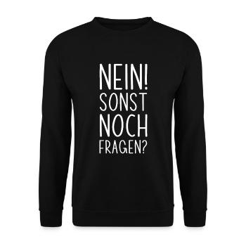 Nein sonst noch Fragen? Lustiger Spruch - Unisex Pullover - Schwarz - Vorne - Alina (178cm) & Michal (187cm)
