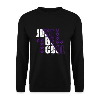 Just Be Cool Motivationssprüche Spruch Zitat - Unisex Pullover - Schwarz - Vorne - Alina (178cm) & Michal (187cm)
