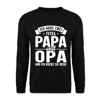 Ich habe zwei Titel Papa und Opa Vatertag - Unisex Pullover - Schwarz - Vorne - Alina (178cm) & Michal (187cm)