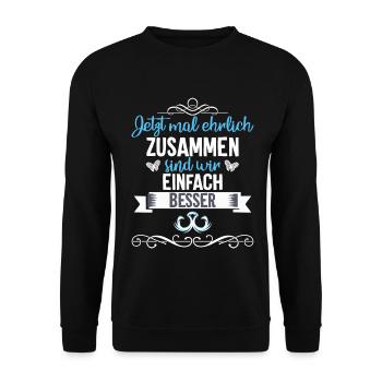 Together we are simply better motivated lovers - Unisex Sweatshirt - black - Front - Alina (178cm) & Michal (187cm)