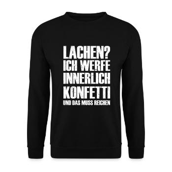Lachen? Innerlich werfe ich Konfetti T-Shirt - Unisex Pullover - Schwarz - Vorne - Alina (178cm) & Michal (187cm)
