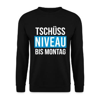 Tschüss Niveau - bis Montag - Unisex Pullover - Schwarz - Vorne - Alina (178cm) & Michal (187cm)