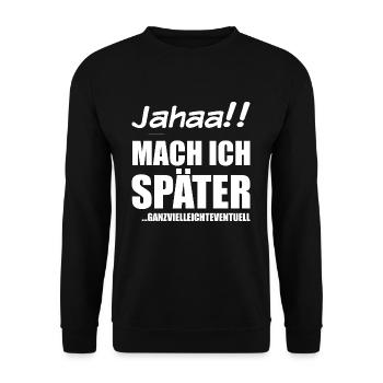 Jahaa Mach ich später | Frecher Spruch Mädchen - Unisex Pullover - Schwarz - Vorne - Alina (178cm) & Michal (187cm)