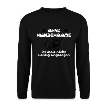 Ohne Hundehaare ist man nicht richtig angezogen - Unisex Pullover - Schwarz - Vorne - Alina (178cm) & Michal (187cm)