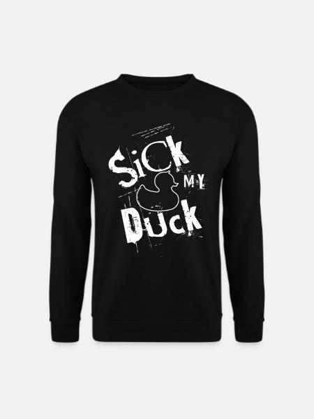 Lustiger Spruch: Sick My Duck - Unisex Pullover - Schwarz