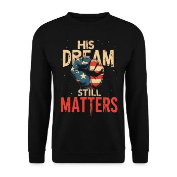 His Dream Still Matters - MLK - Unisex Sweatshirt - black - Front - Alina (178cm) & Michal (187cm)