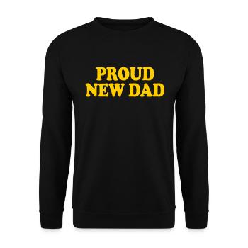 Proud new dad - Unisex Sweatshirt - black - Front - Alina (178cm) & Michal (187cm)