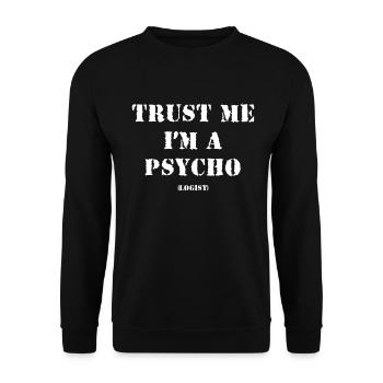 Psychologist Psychologist Psychologist Funny Sayings - Unisex Sweatshirt - black - Front - Alina (178cm) & Michal (187cm)