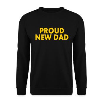 Proud new dad - Unisex Sweatshirt - black - Front - Alina (178cm) & Michal (187cm)