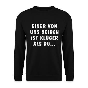 Einer Von Uns Beiden Ist Klüger Als Du Sarkasmus - Unisex Pullover - Schwarz - Vorne - Alina (178cm) & Michal (187cm)
