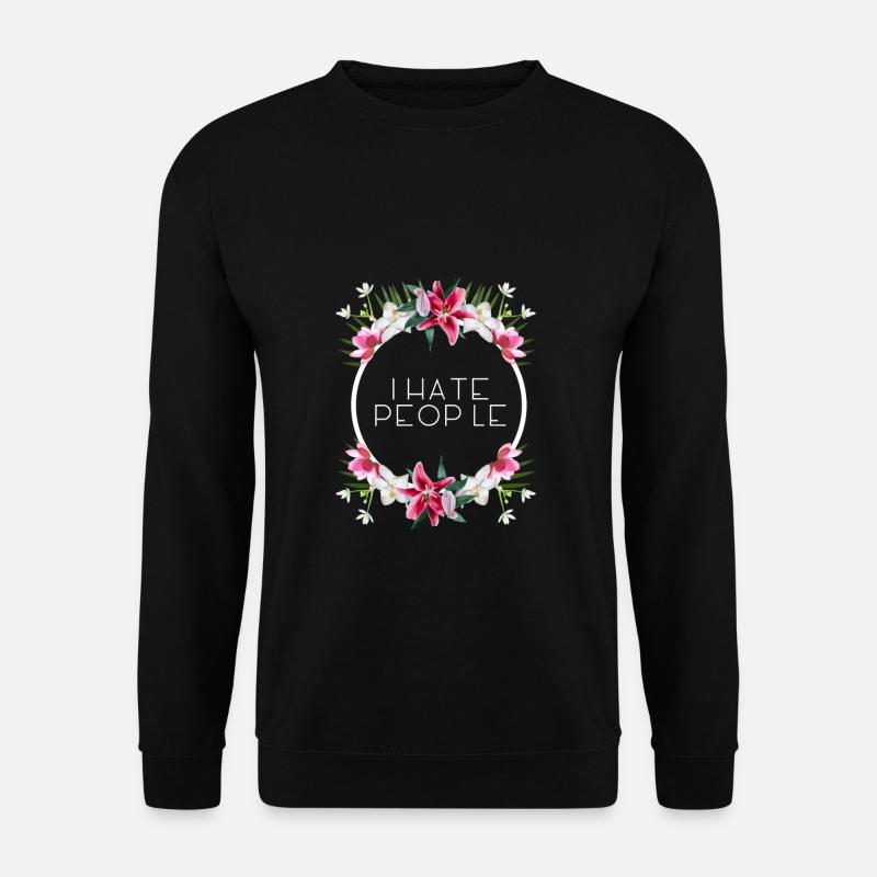Je déteste les gens - Sweat-shirt Unisexe - noir