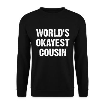 World's Okayest Cousin - Unisex Pullover - Schwarz - Vorne - Alina (178cm) & Michal (187cm)