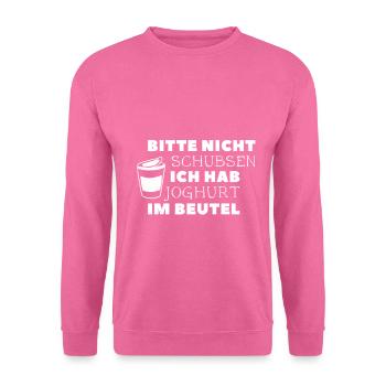 bitte nicht schubsen ich hab joghurt im beutel - Unisex Pullover - Pink - Vorne